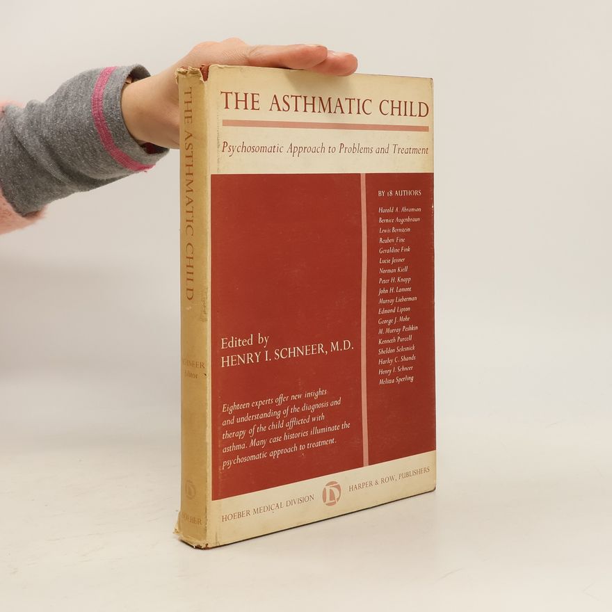 Henry I. Schneer The Asthmatic Child