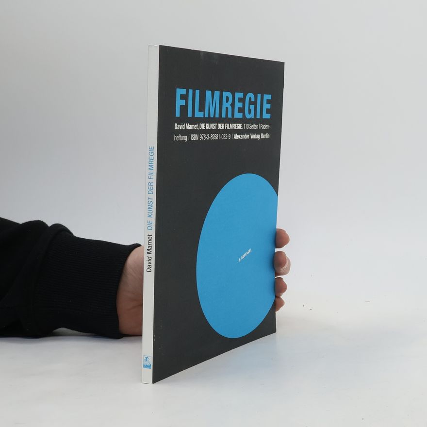 David Mamet Die Kunst der Filmregie