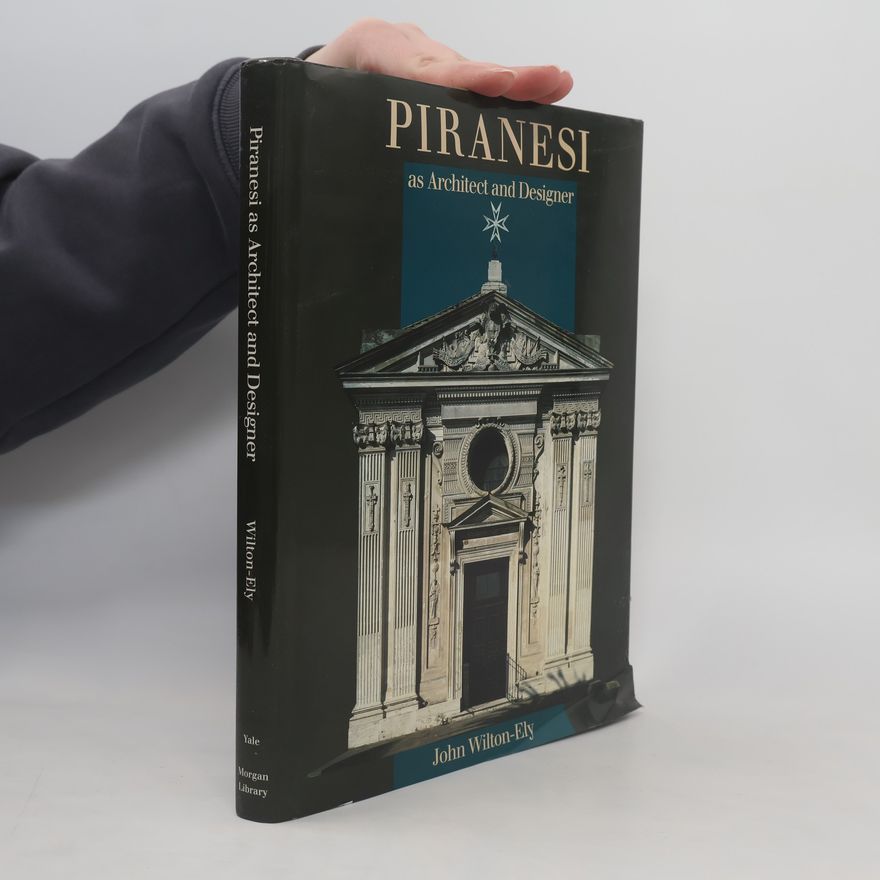 Anthony Sutcliffe Piranesi as Architect and Designer