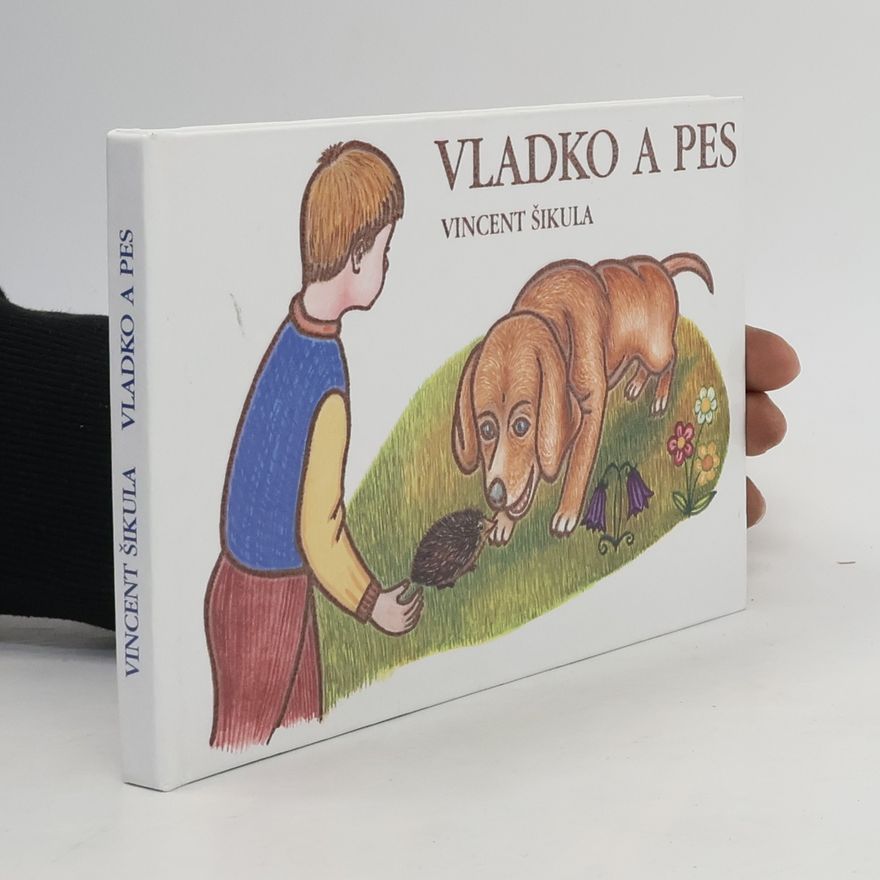 Vincent Šikula Vladko a pes