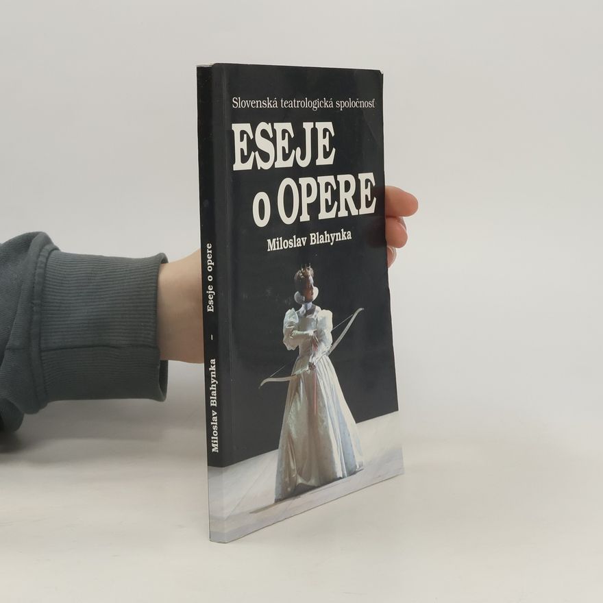 Miloslav Blahynka Eseje o opere