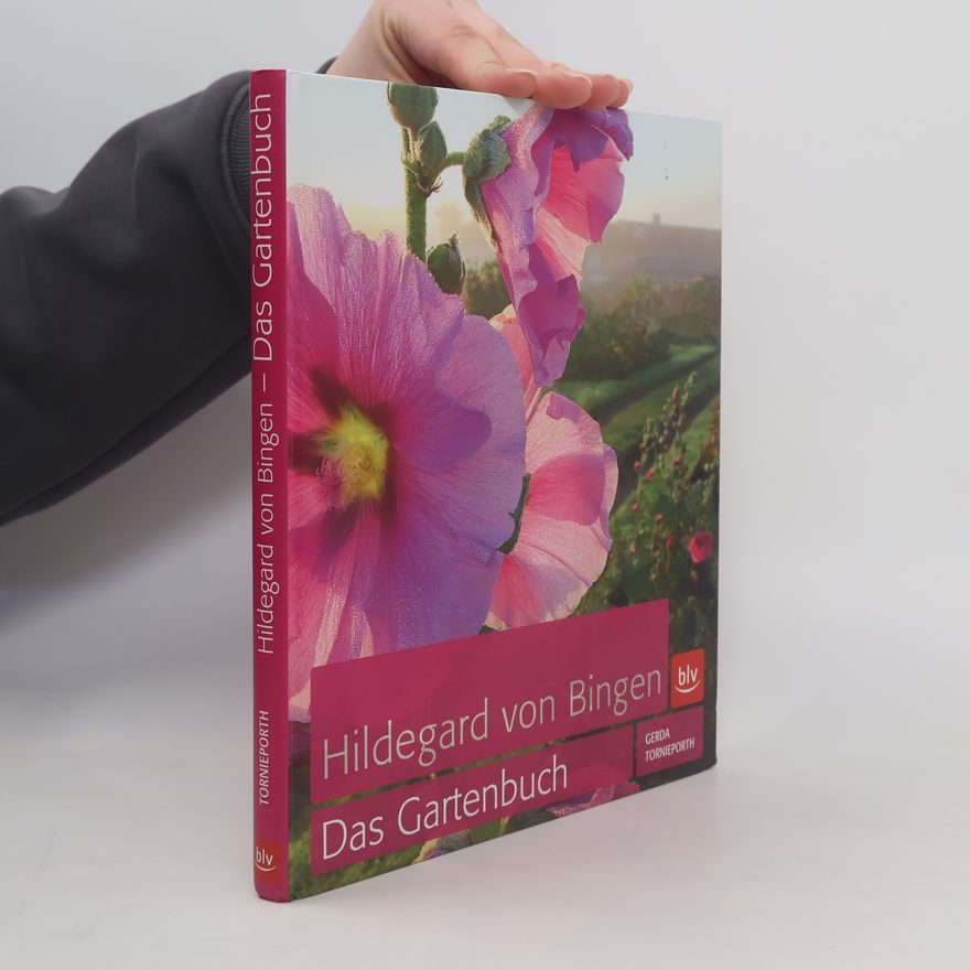 Gerda Tornieporth Hildegard von Bingen - das Gartenbuch