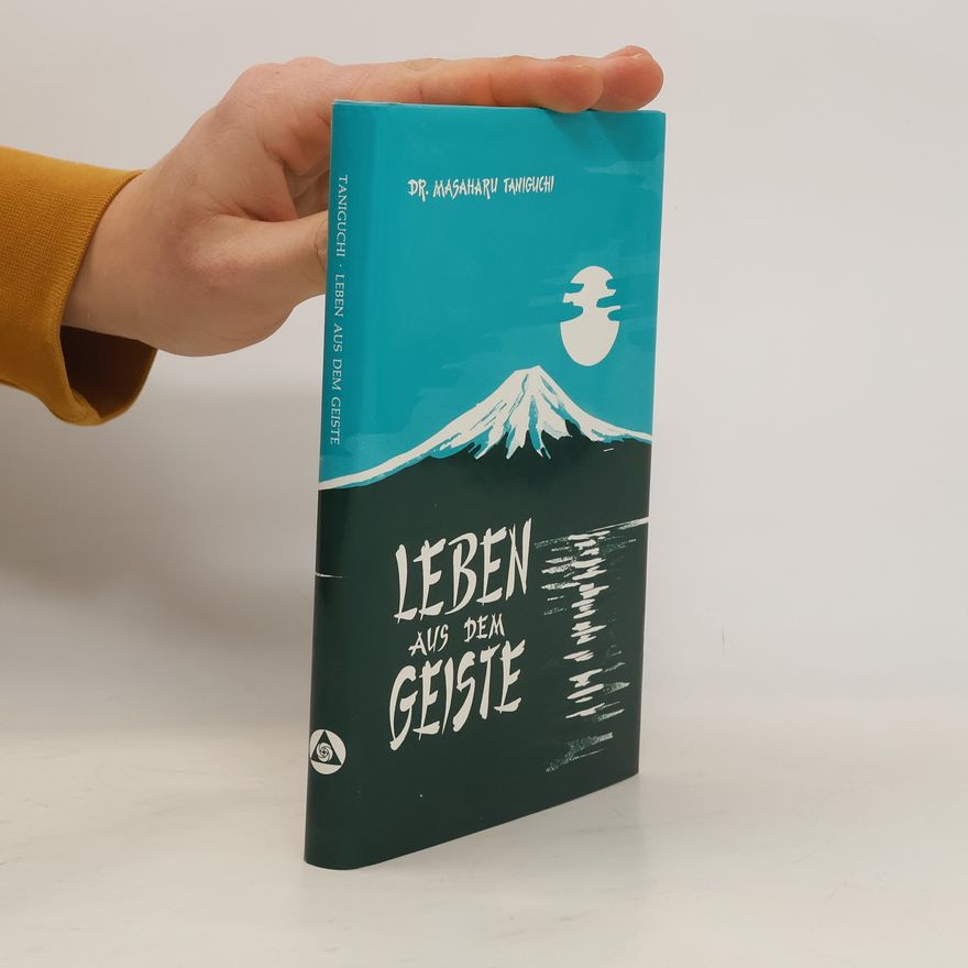 Masaharu Taniguchi Leben aus dem Geiste