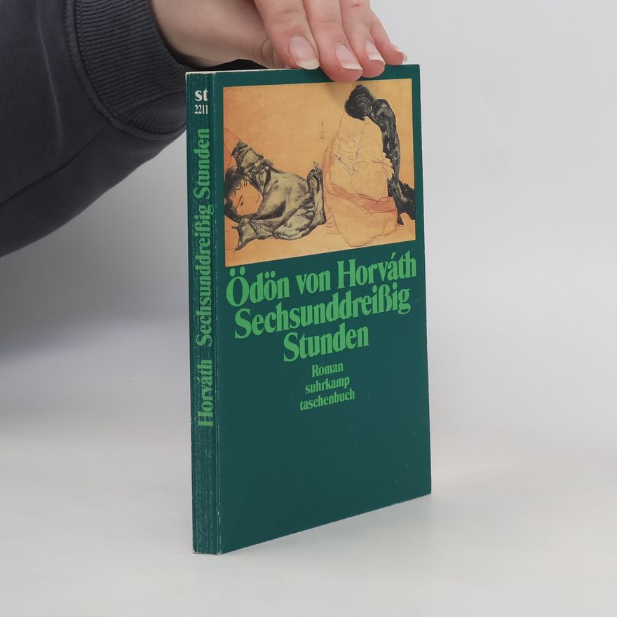 Ödön von Horváth Sechsunddreissig Stunden
