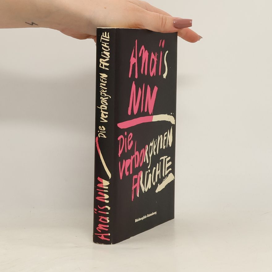 Anaïs Nin Die verborgenen Früchte