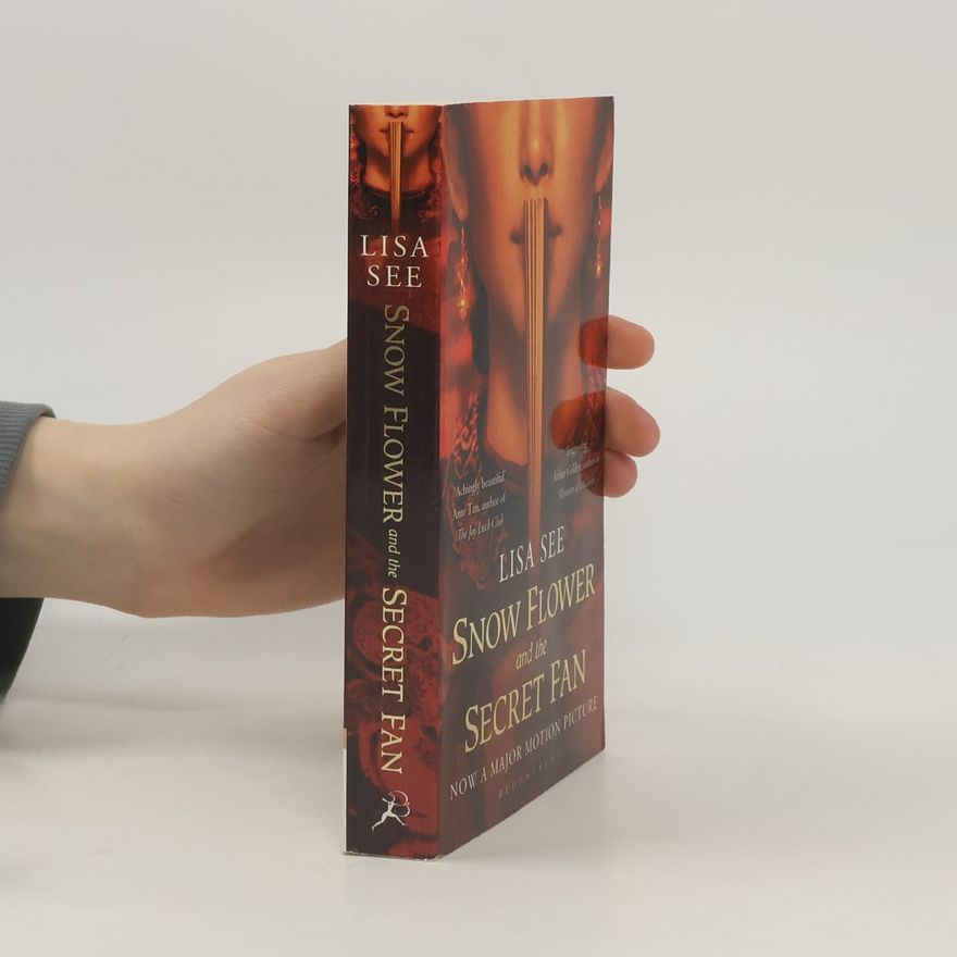 Lisa See Snow Flower and the Secret Fan. Film tie-in edition