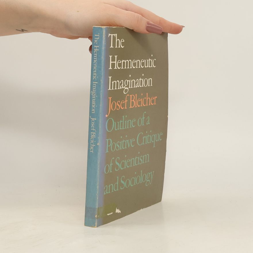 Josef Bleicher The Hermeneutic Imagination