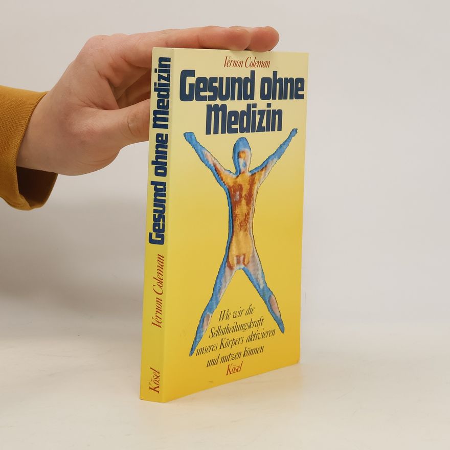 Vernon Coleman Gesund ohne Medizin