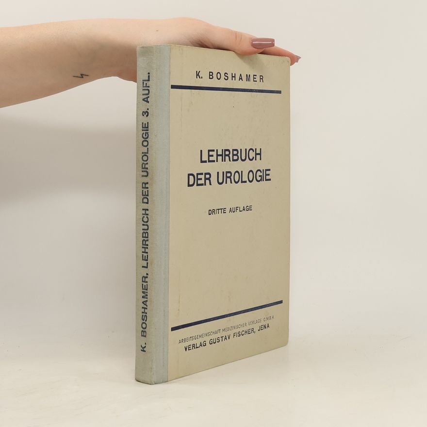Kurt Boshamer Lehrbuch der Urologie
