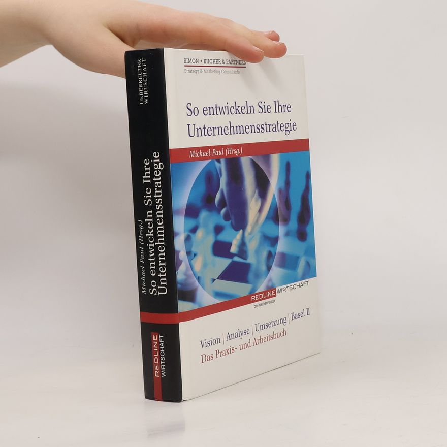 Paul-Michael Oschatz So entwickeln Sie Ihre Unternehmensstrategie