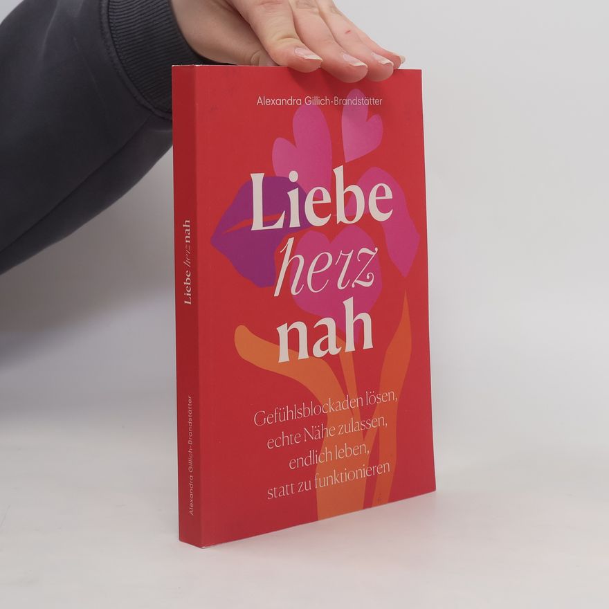 Alexandra Gillich-Brandstätter Liebe herznah