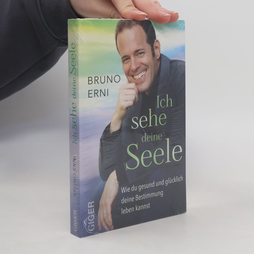 Bruno Erni Ich sehe deine Seele