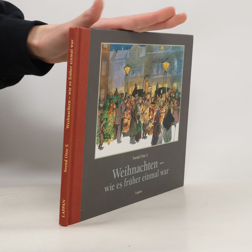 Svend Otto S. Weihnachten - wie es früher einmal war