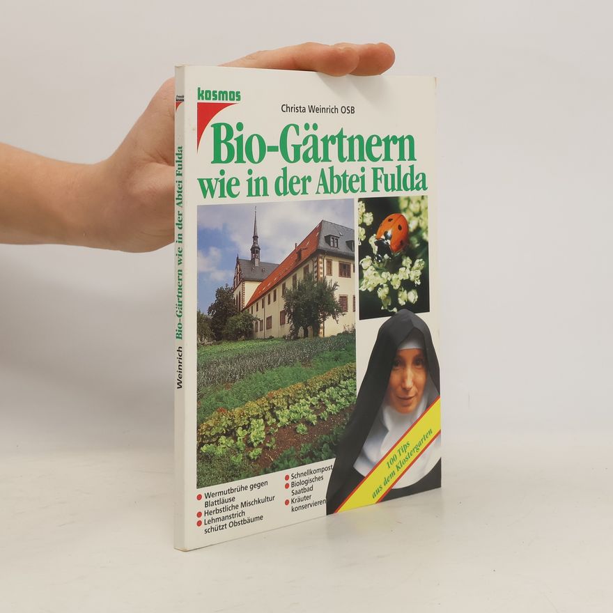 Schwester Christa Weinrich OSB Bio-Gärtnern wie in der Abtei Fulda