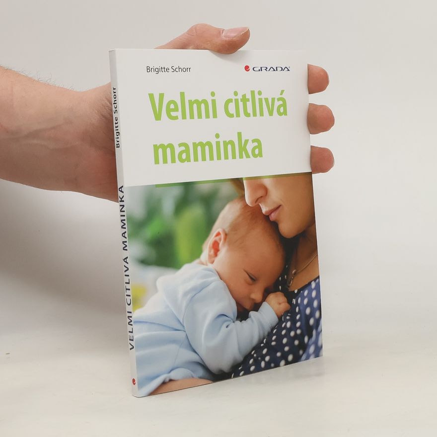 Brigitte Schorr Velmi citlivá maminka