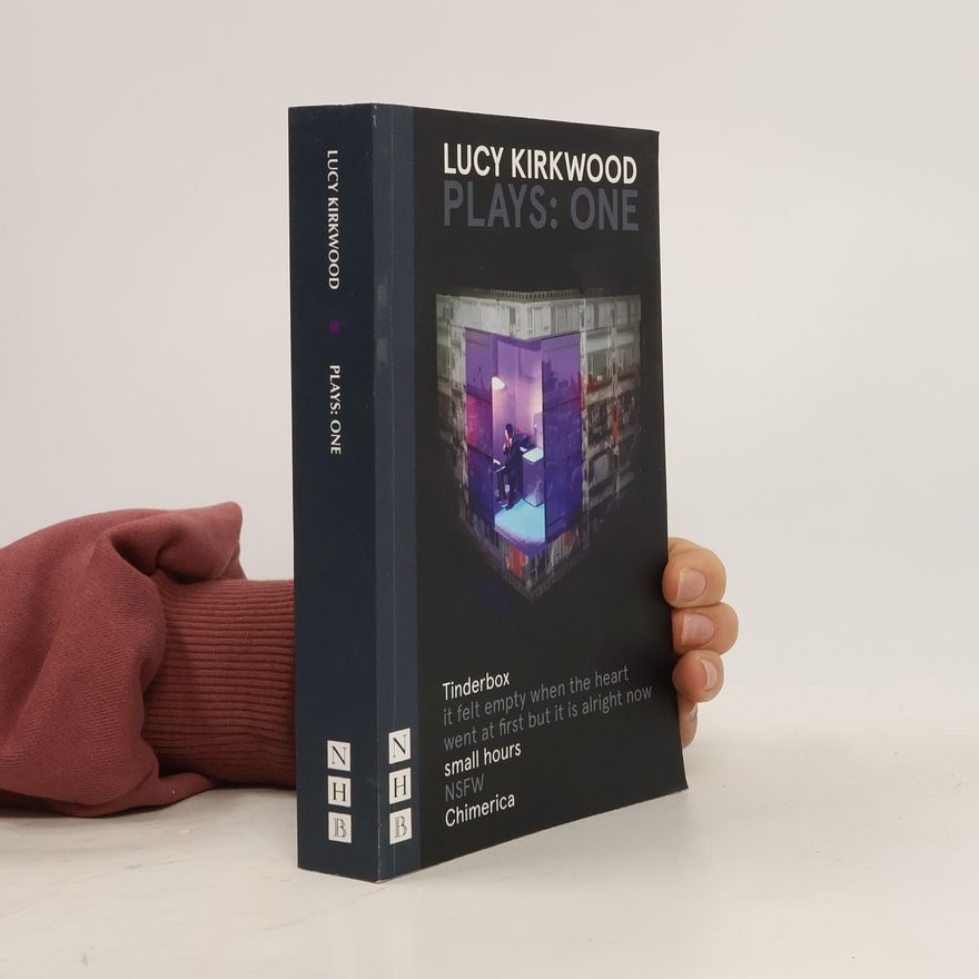 Lucy Kirkwood Plays: One