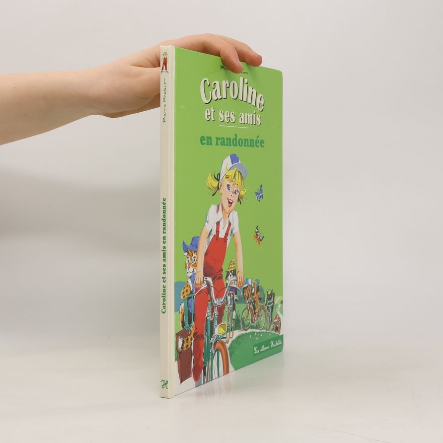 Pierre Probst Caroline et ses amis: En Randonnée (French)