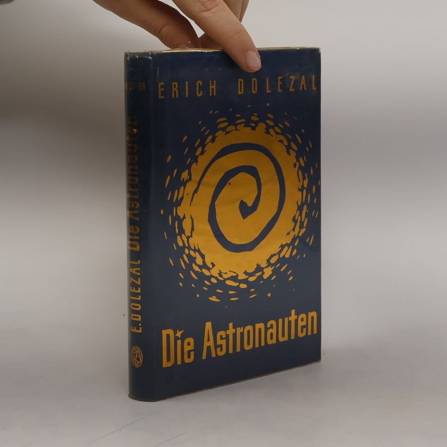 Erich Dolezal Die Astronauten