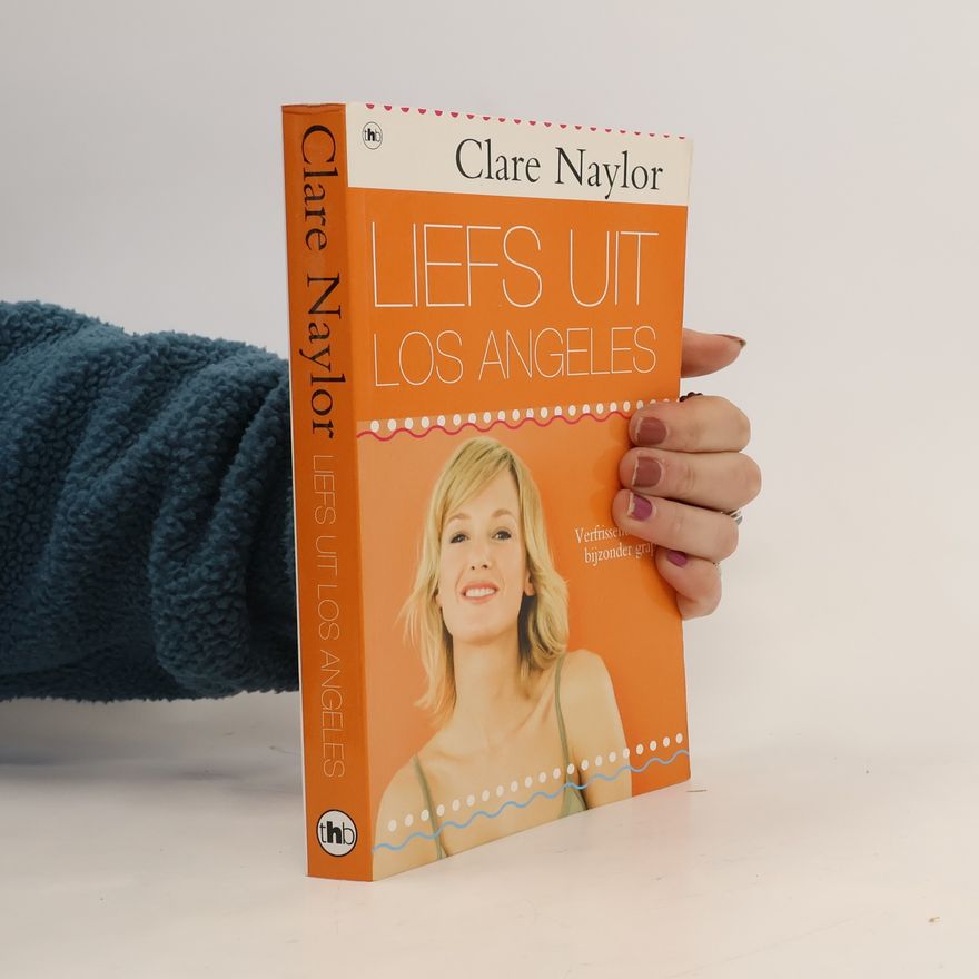Clare Naylor Liefs uit Los Angeles