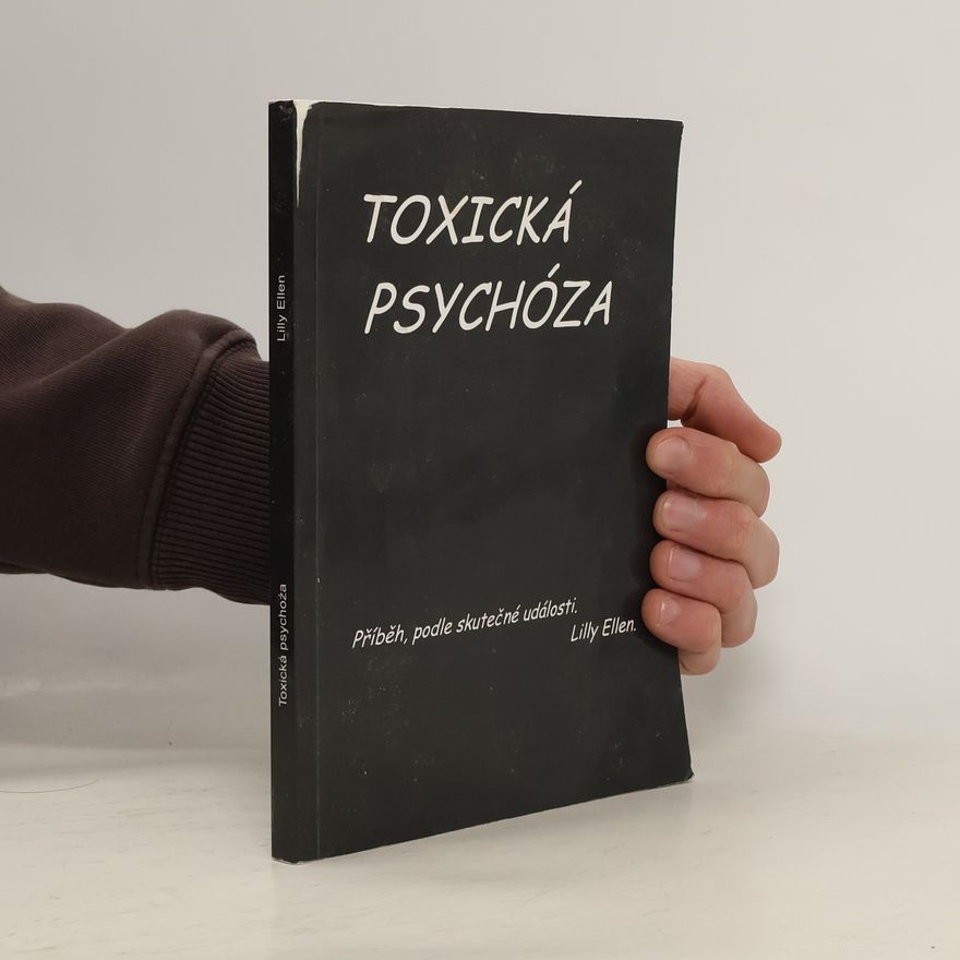Lilly Ellen Toxická psychóza