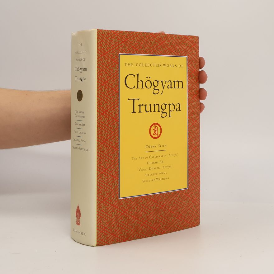 Čhögjam Trungpa The Collected Works of Chögyam Trungpa, Volume 7