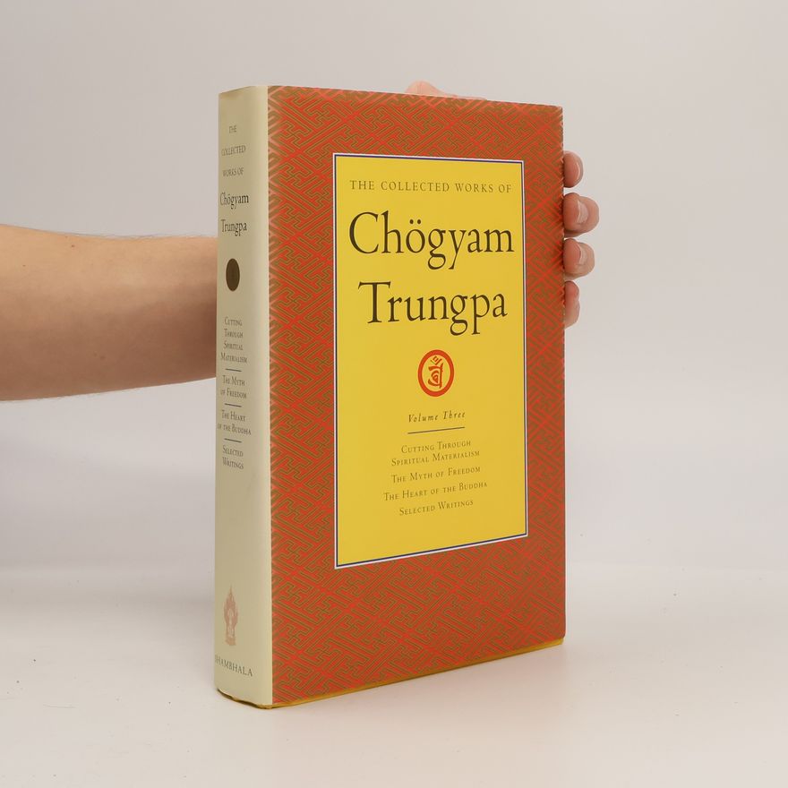 Čhögjam Trungpa The Collected Works of Chögyam Trungpa, Volume 3