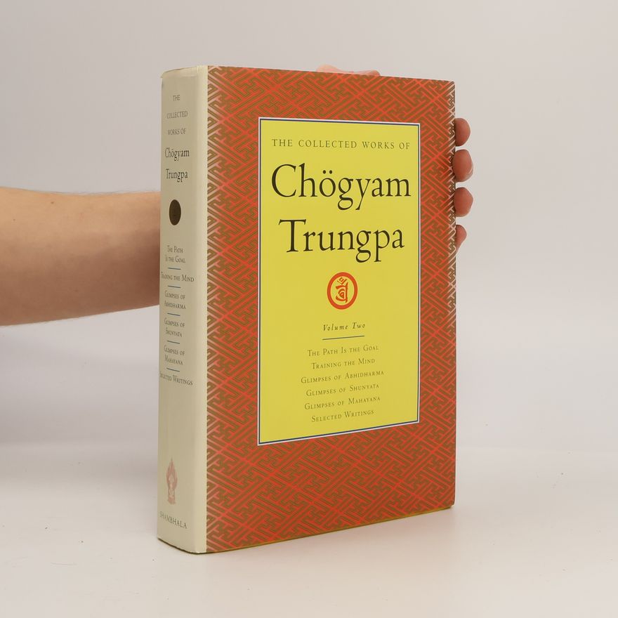 Čhögjam Trungpa The Collected Works of Chögyam Trungpa, Volume 2