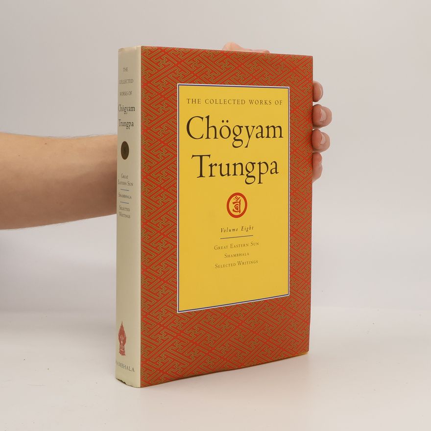 Čhögjam Trungpa The Collected Works of Chögyam Trungpa, Volume 8