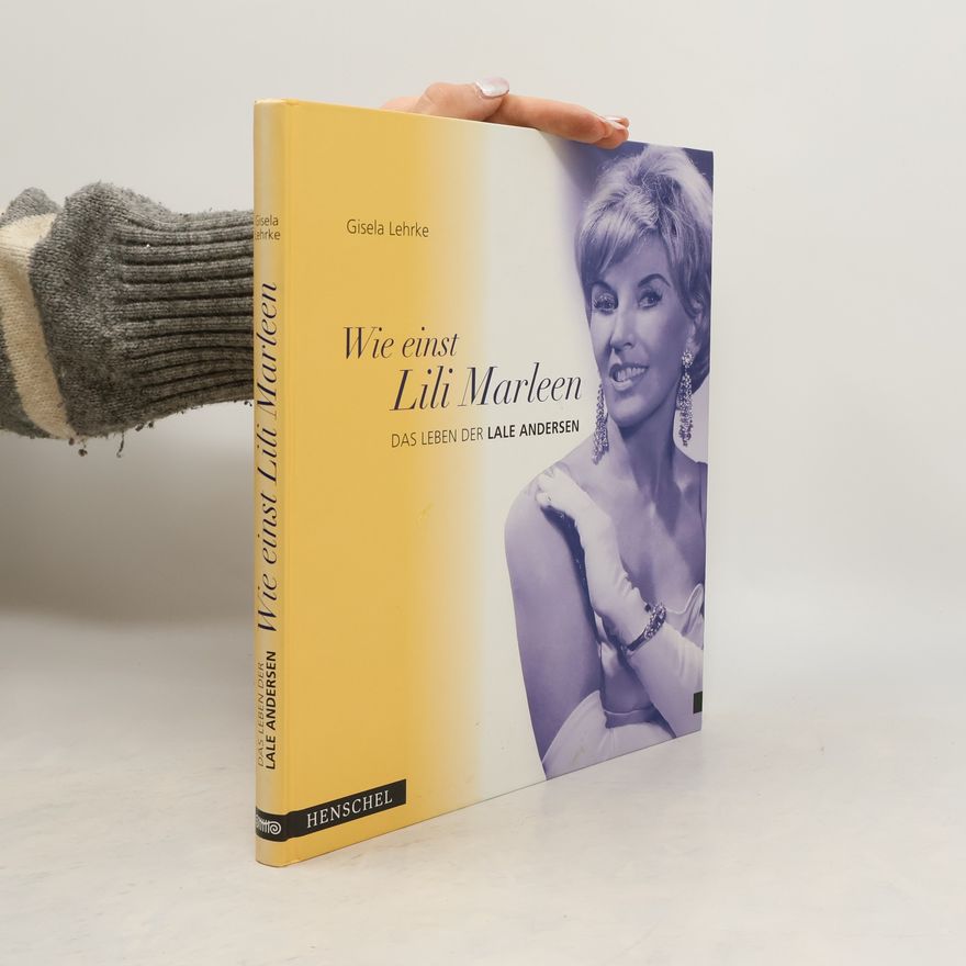 Gisela Lehrke Wie einst Lili Marleen