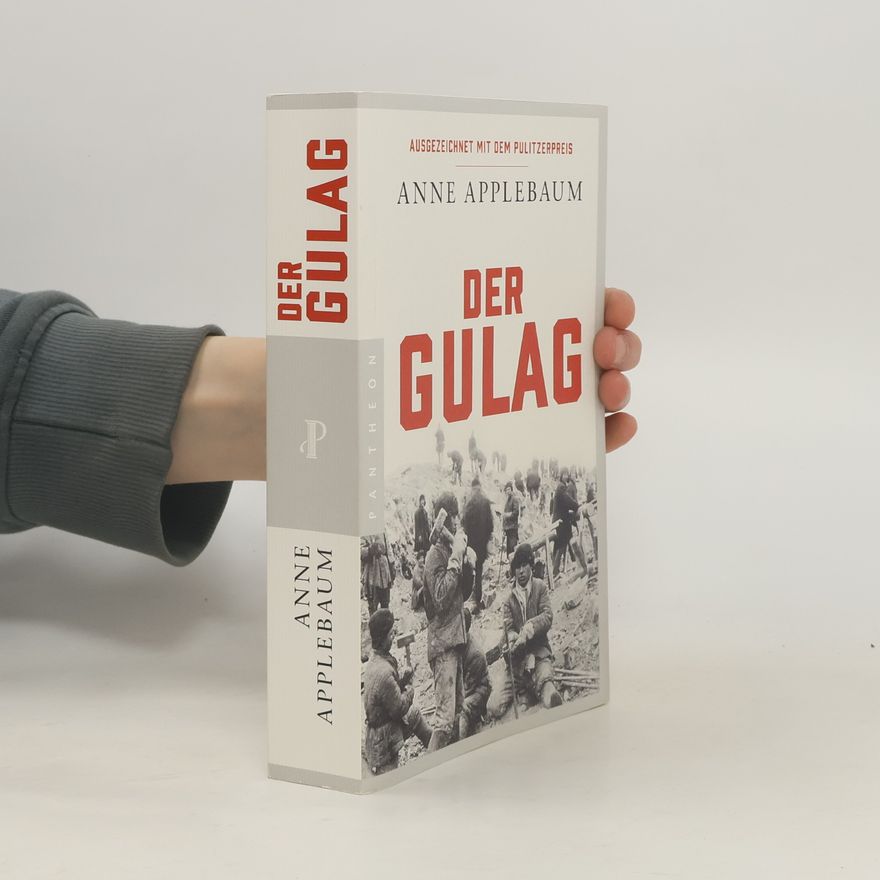 Anne Applebaum Der Gulag
