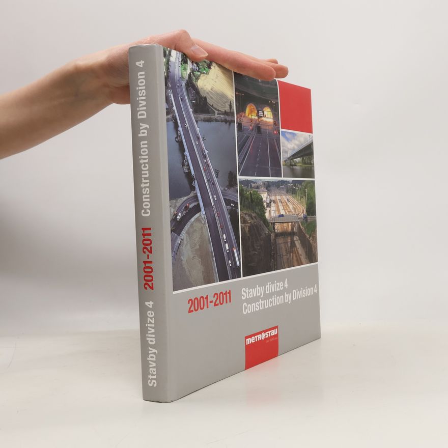 Martin Kulhavý Stavby divize 4. Construction by Division 4. 2001-2011