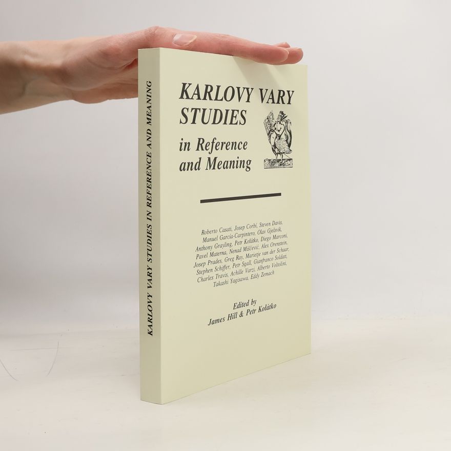 James Hill (filosof) Karlovy Vary Studies in Reference and Meaning