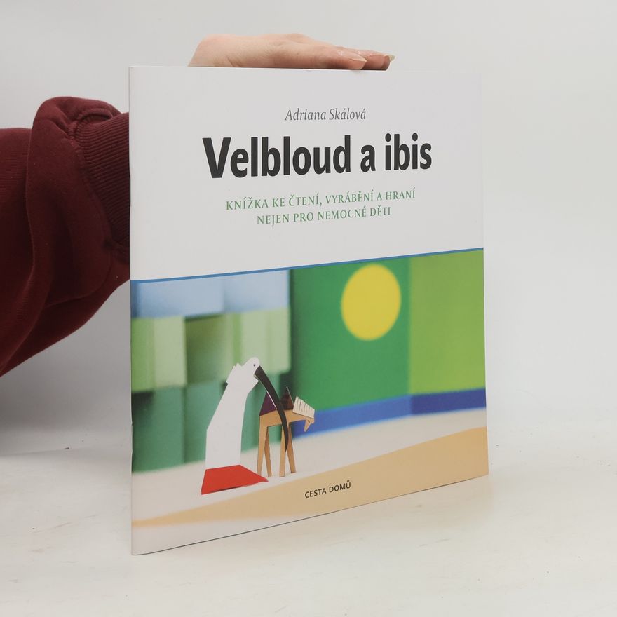 Adriana Skálová Velbloud a Ibis