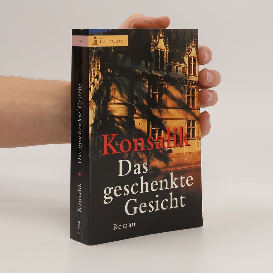 Heinz Günther Konsalik Das geschenkte Gesicht