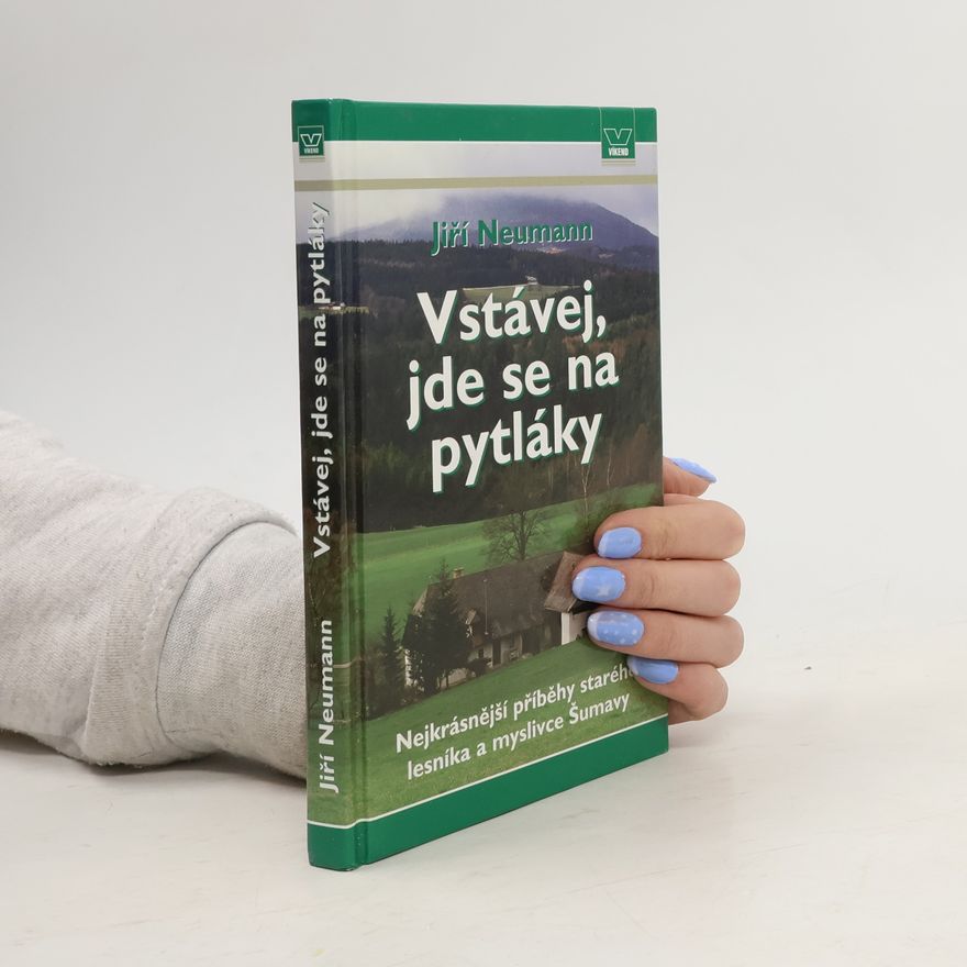 Jiří Neumann Vstávej, jde se na pytláky