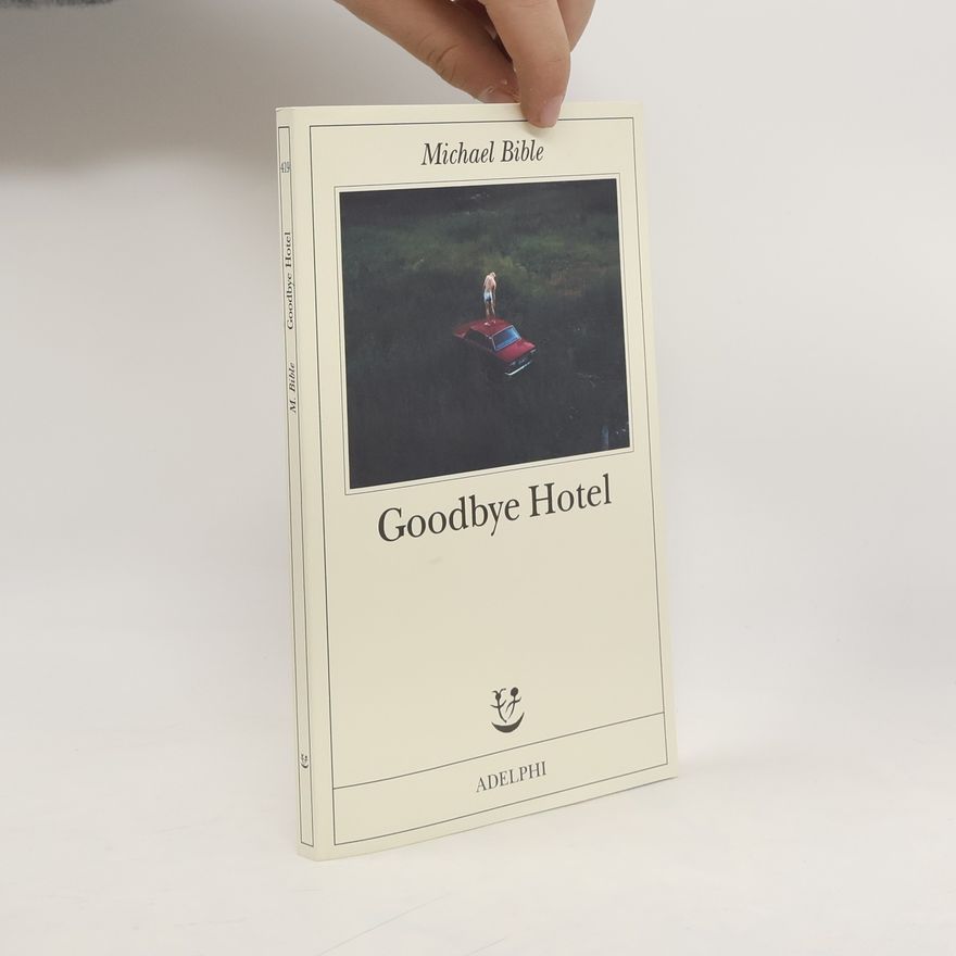 Michael Bible Goodbye Hotel