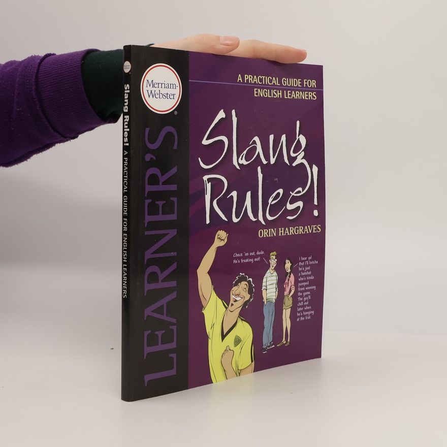 Orin Hargraves Slang rules! : a practical guied for English learners