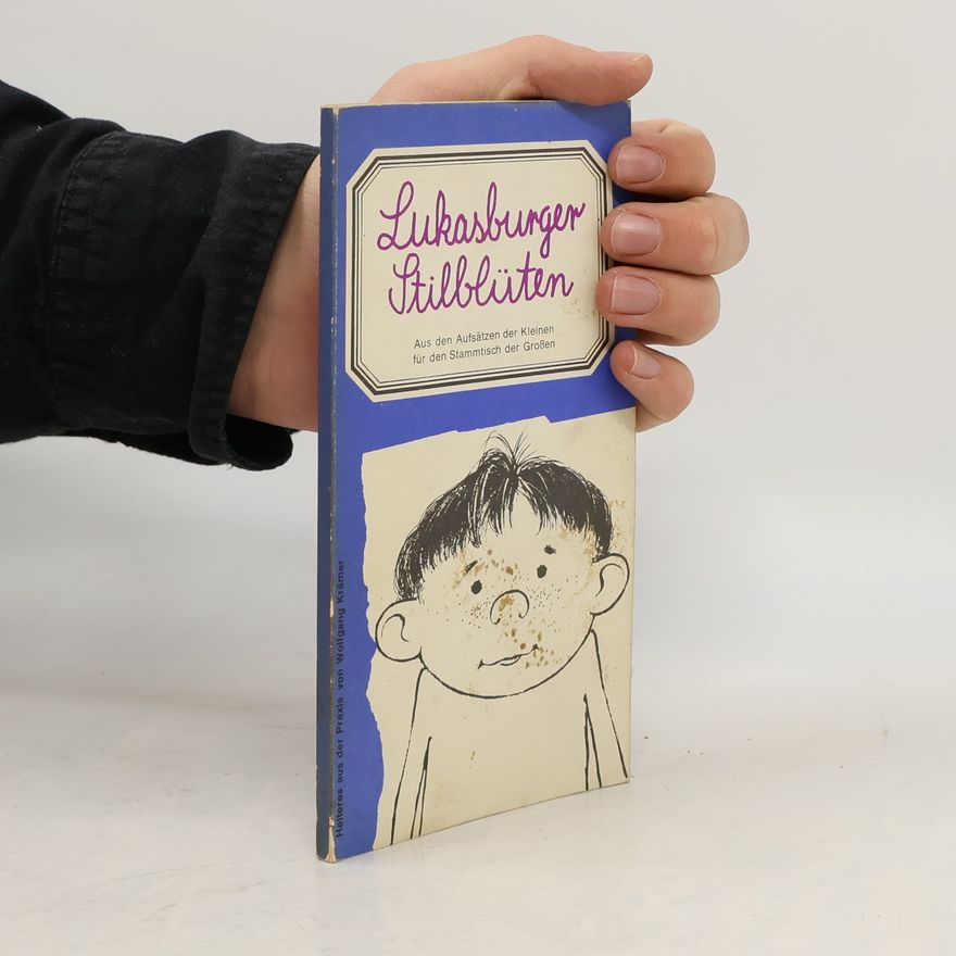 Wolfgang Krämer Lukasburger Stilblüten