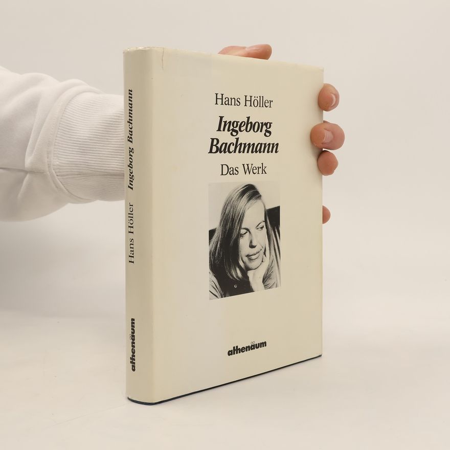 Hans Höller Ingeborg Bachmann