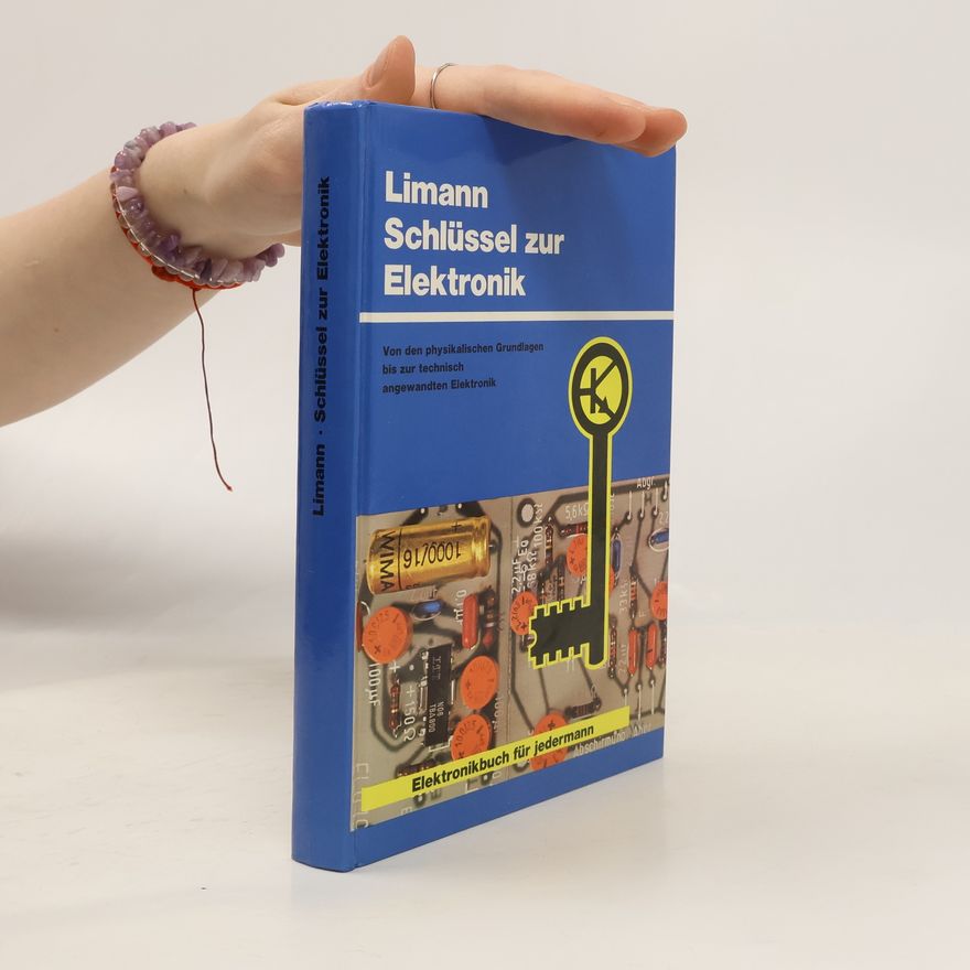 Otto Limann Schlüssel zur Elektronik