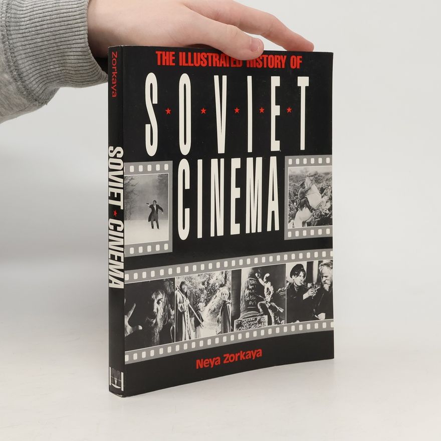 Neya Zorkaya The Illustrated History Of Soviet Cinema