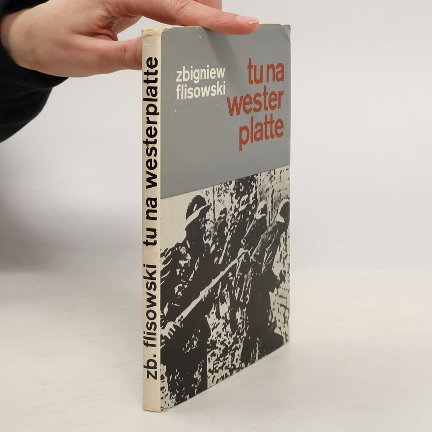 Zbigniew Flisowski Tu na westerplatte