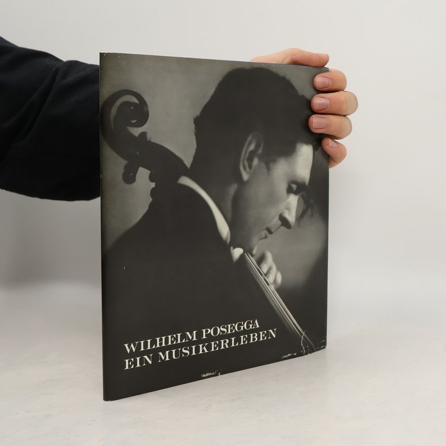 Various authors Wilhelm Posegga - Ein Musikerleben