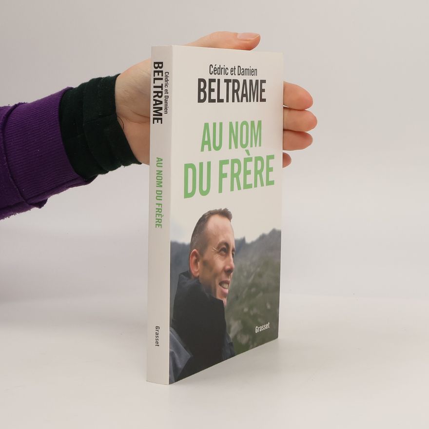 Cédric Beltrame Au nom du frère