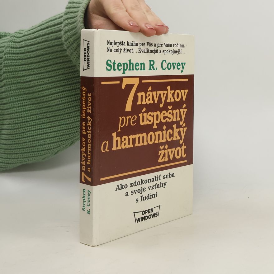 Stephen Covey 7 návykov pre úspešný a harmonický život