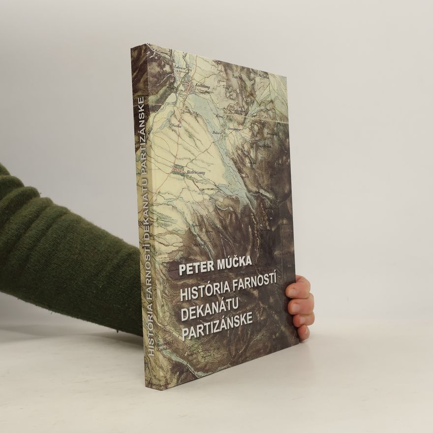 Peter Múčka História farností Dekanátu Partizánske