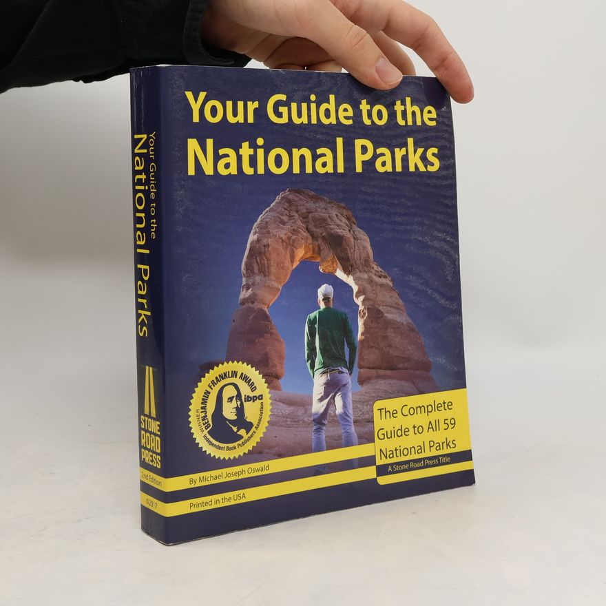 Michael Joseph Oswald Your Guide to the National Parks