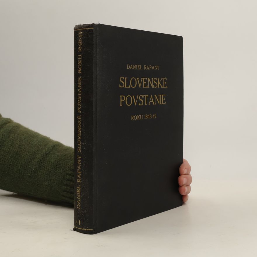 Daniel Rapant Slovenské povstanie roku 1848-49
