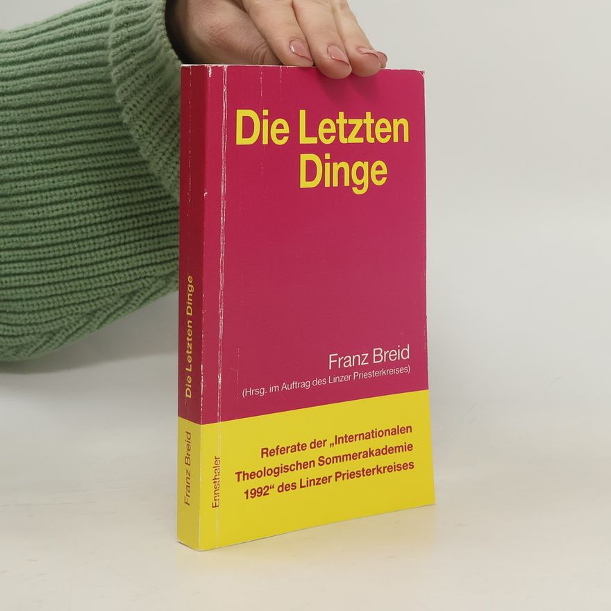 Franz Breid Die letzten Dinge