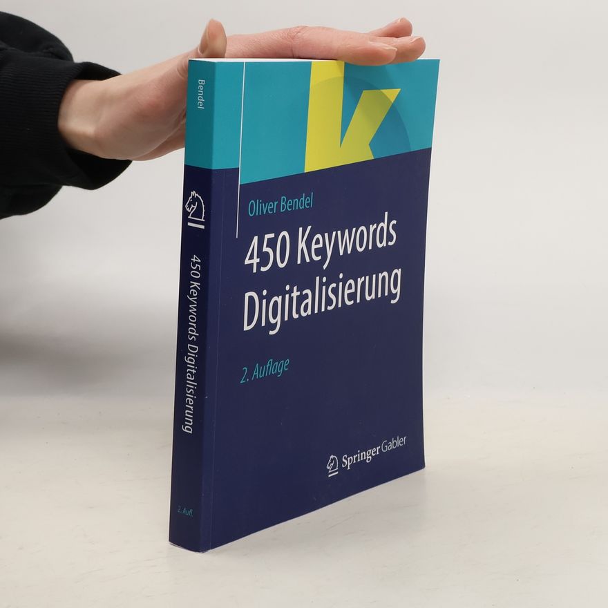 Oliver Bendel 450 Keywords Digitalisierung